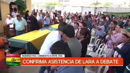 RODRIGO PAZ CONFIRMA ASISTENCIA DE LARA A DEBATE