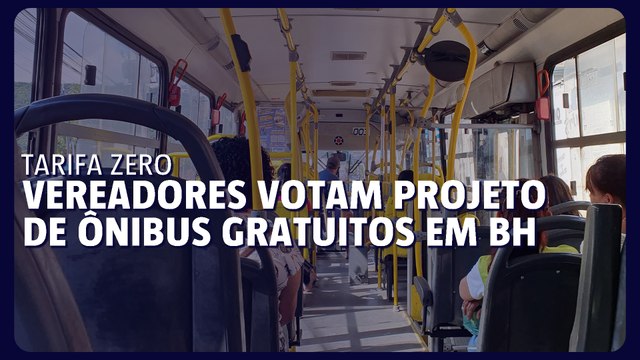 Tarifa Zero: vereadores votam projeto de ônibus gratuitos em BH