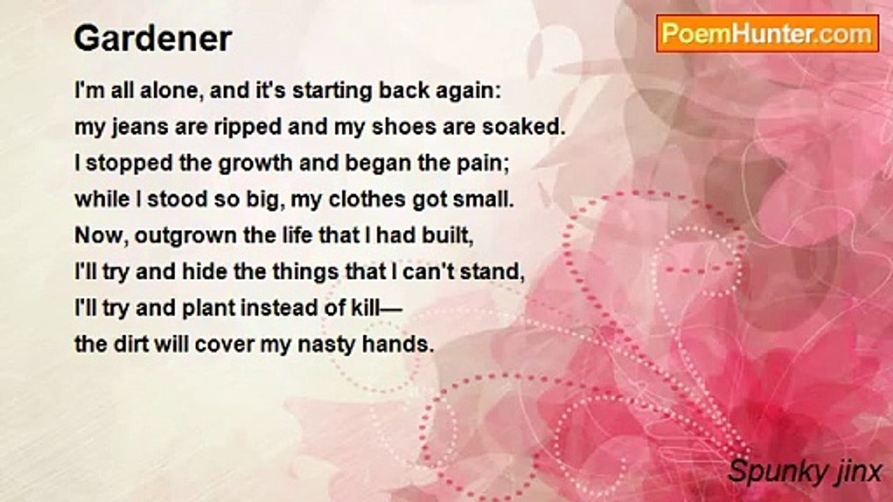 Spunky jinx - Gardener