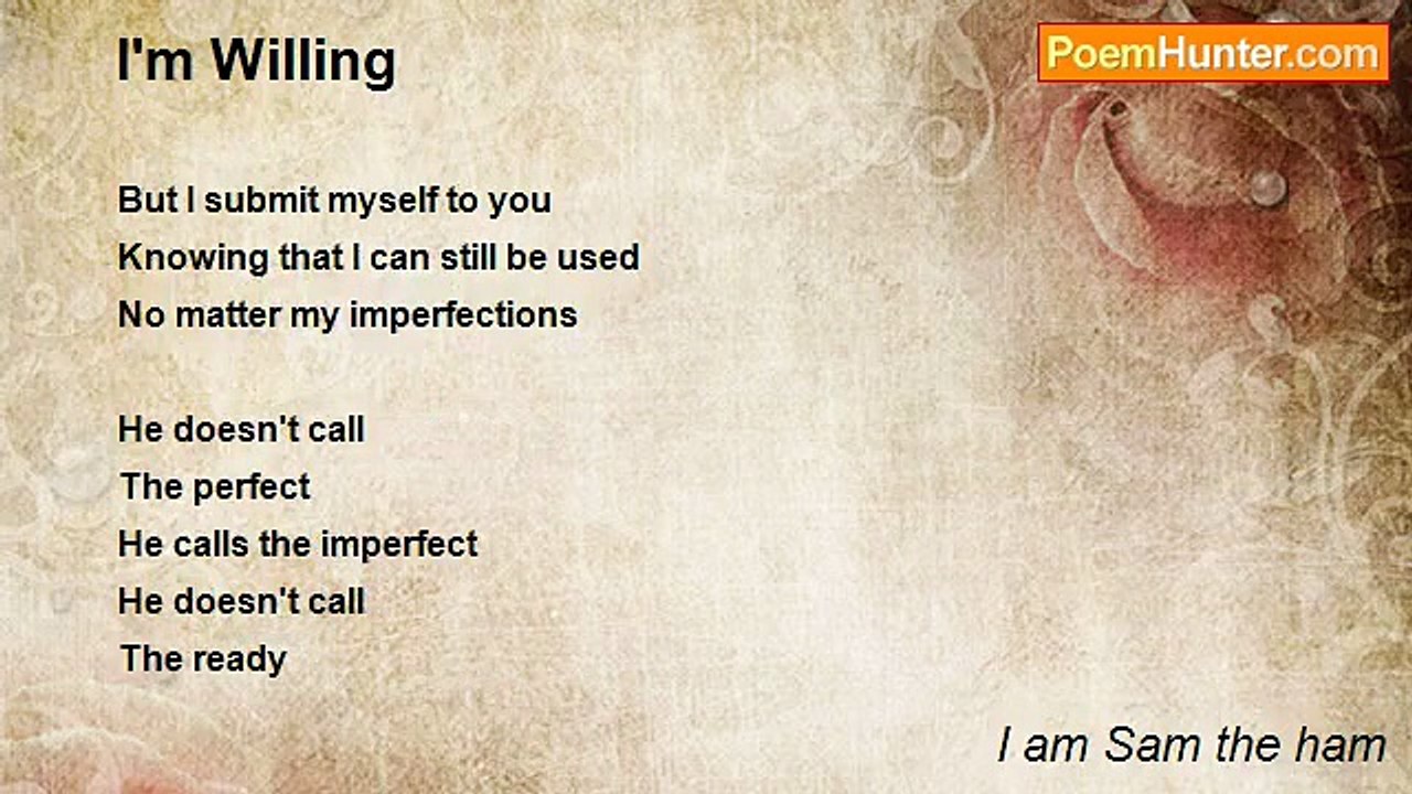 I am Sam the ham - I'm Willing