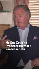 No One Could've Predicted Balfour’s Consequences: Lord Roderick Balfour