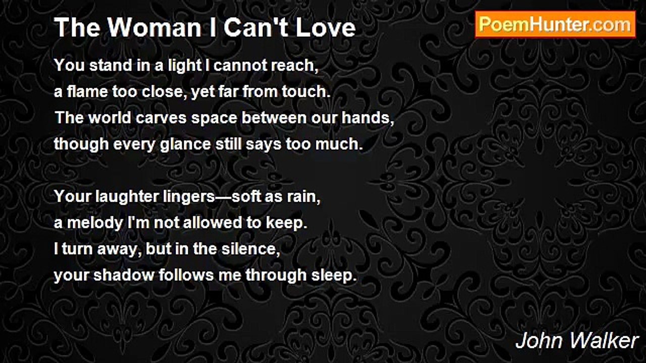 John Walker - The Woman I Can't Love