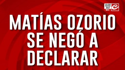 Matías Ozorio se negó a declarar ante el fiscal Arribas