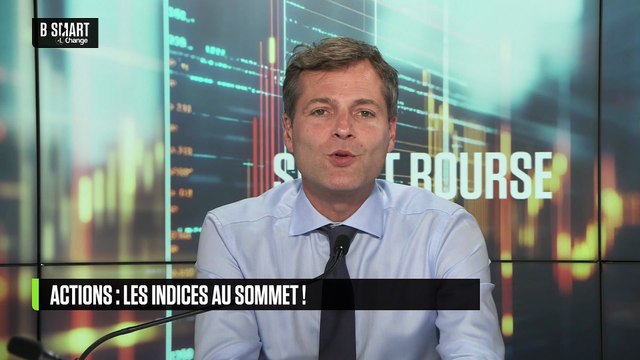 SMART BOURSE - Actions : les indices au plus haut !