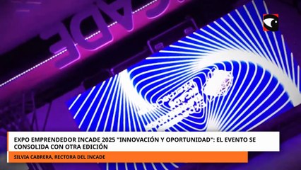 Expo Emprendedor INCADE 2025: Conectá con la Innovación y la Oportunidad.