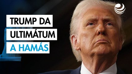 Trump da a Hamás hasta el domingo para alcanzar acuerdo sobre Gaza o desatará el "infierno"