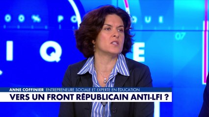 Anne Coffinier : «Les gens sont tétanisés par rapport à LFI»