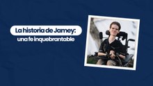 La historia de Jamey: una fe inquebrantable