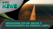 Megausina solar: Brasil é protagonista na energia limpa! | 03/10/2025