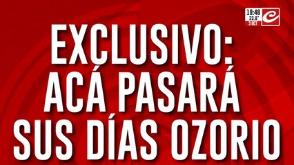 Exclusivo: acá pasará sus días Osorio