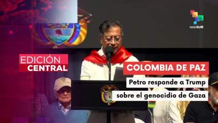 Colombia respalda respuesta del Pdte. Petro a Trump y firme postura sobre Gaza y la Paz