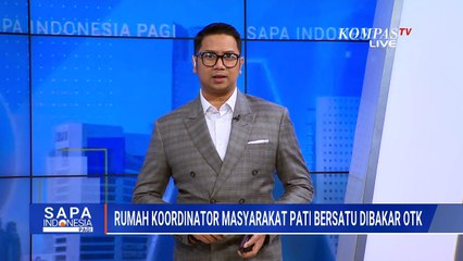 Terekam CCTV, Detik-Detik Rumah Koordinator Masyarakat Pati Bersatu Dibakar OTK | SAPA PAGI