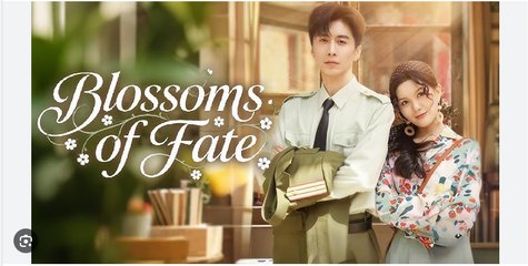 Blossoms Of Fate Chinese Drama - English Sub