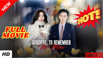 💛🍏 🔥 Goodbye to Remember No More (2025) - FULL [Eng Sub]