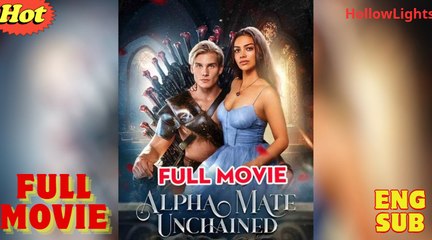 HOT 2025-  Alpha Mate Unchained (2025) - FULL [Eng Sub]