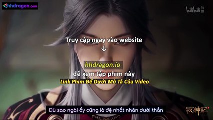 Mục Thần Ký Tập 51 Vietsub thuyết Minh Tiếng Việt