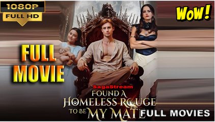 FULL MOVIE - Soon Found A Homeless Lycan To Be My Mate - Full Movie