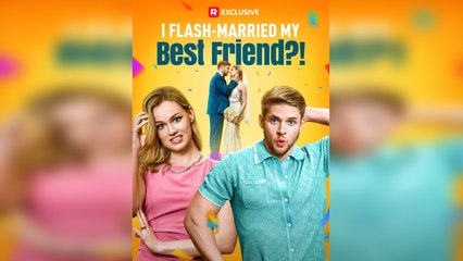 I Flash-Married My Best Friend - Full Movie