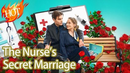 The Nurse's Secret Marriage - Full Episodes