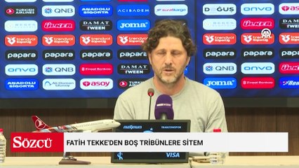 Fatih Tekke'den boş tribünlere sitem