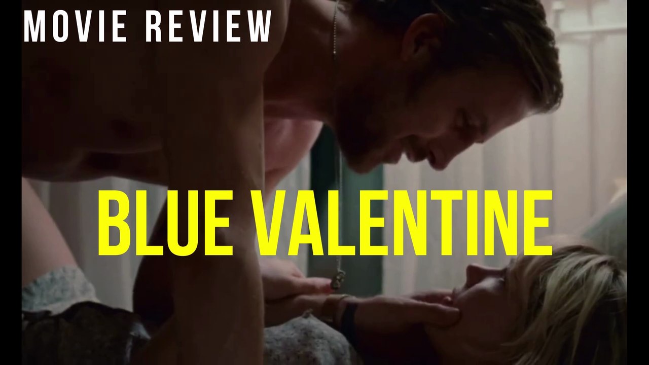 "BLUE VALENTINE" - AN AMERICAN ROMANTIC DRAMA FILM REVIEW