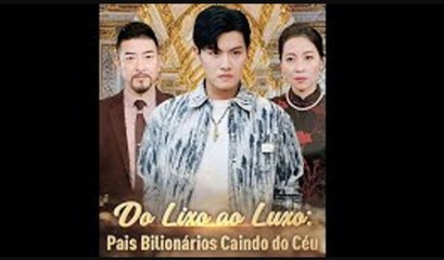 Do Lixo ao Luxo Pais Bilionários Caindo do Céu (Dublado) Filme Completo
