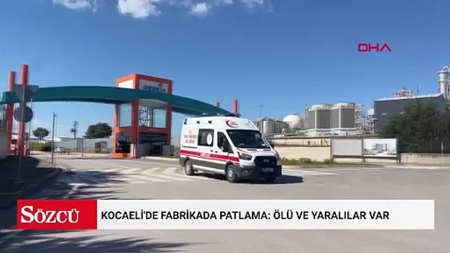 Kocaeli'de fabrikada patlama: Ölü ve yaralılar var