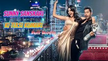 Sunny Sanskari Ki Tulsi Kumari (2025) New_Hindi_HD_Movie