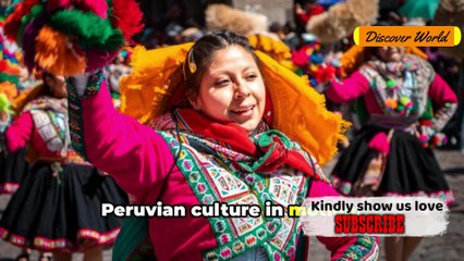 10 Fascinating Traditions That Only Exist in Peru