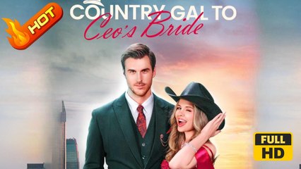 Country Gal to CEO's Bride | Full Movie HD - Drama ShortFilms Hot