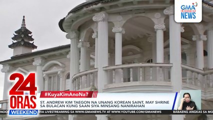 St. Andrew Kim Taegon na unang Korean saint, may shrine sa Bulacan kung saan siya minsang tumira | 24 Oras Weekend