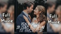 Formally In Love With My Ex-Husband (2025) - FULL HD [Eng Sub]