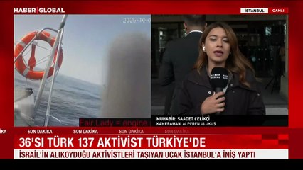 İsrail'in alıkoyduğu 36'sı Türk 137 aktivist Türkiye'ye getirildi