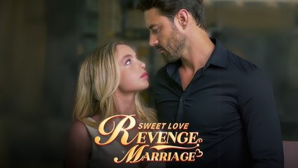 Revenge Marriage Sweet Love (2025) - FULL HD [Eng Sub]