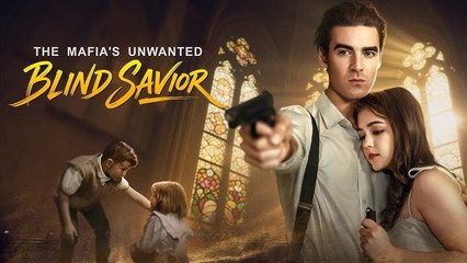 [Hot 2025] The mafias unwanted blind savior FULL HD_KlosTV