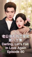 Darling, Let's Fall in Love Again | Episode 80