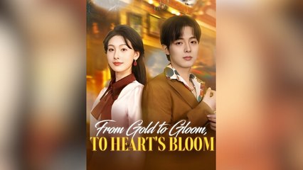 From Gold To Bloom To Hearts Bloom – Full HD Movie | English Sub
