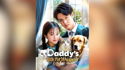 Daddy’s Little Pet Whisperer – FULL HD MOVIE [Eng Sub]
