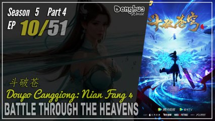 Battle Through The Heavens Season 5 Part 4 EP 10 (167) 斗破苍穹 Doupo Cangqiong BTTH | Donghua - 1080P - CC English