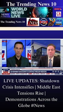 LIVE UPDATES: Shutdown Crisis Intensifies | Middle East Tensions Rise | Demonstrations Across the Globe #News