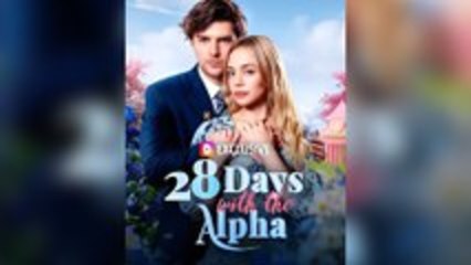 28 Days With The Alpha - FULL MOVIES ENGLISH SUB