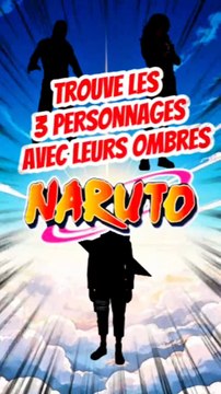 Trouve les 3 personnages de NARUTO avec leurs ombres FEAT otaakugeek