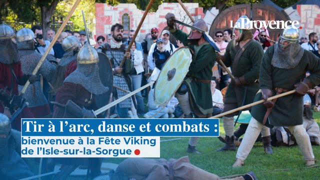 Tir à l’arc, danse et combats : bienvenue à la Fête Viking de l’Isle-sur-la-Sorgue