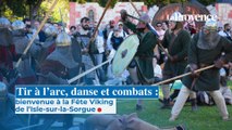 Tir à l’arc, danse et combats : bienvenue à la Fête Viking de l’Isle-sur-la-Sorgue