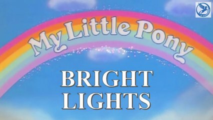 MY LITTLE PONY-BRIGHT LIGHTS(REMASTERED)