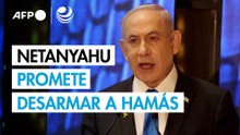 Netanyahu promete desarmar a Hamás, mediante el plan Trump o por la vía militar