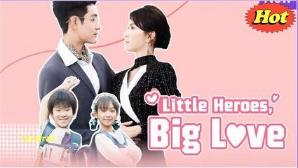 🎀Little Heroes, Big Love (iDrama)🎀