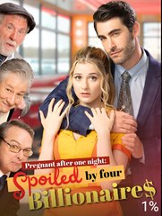 Pregnant After One Night- Spoiled By Four Billionaires  - Drama FULL MOVIES ENGLISH SUB