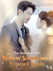 The Beloved Rich Heiress' Secrets Were Exposed Again - Drama FULL MOVIES ENGLISH SUB