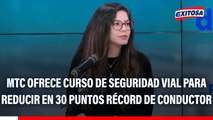 MTC ofrece curso de seguridad vial para reducir en 30 puntos récord de conductor